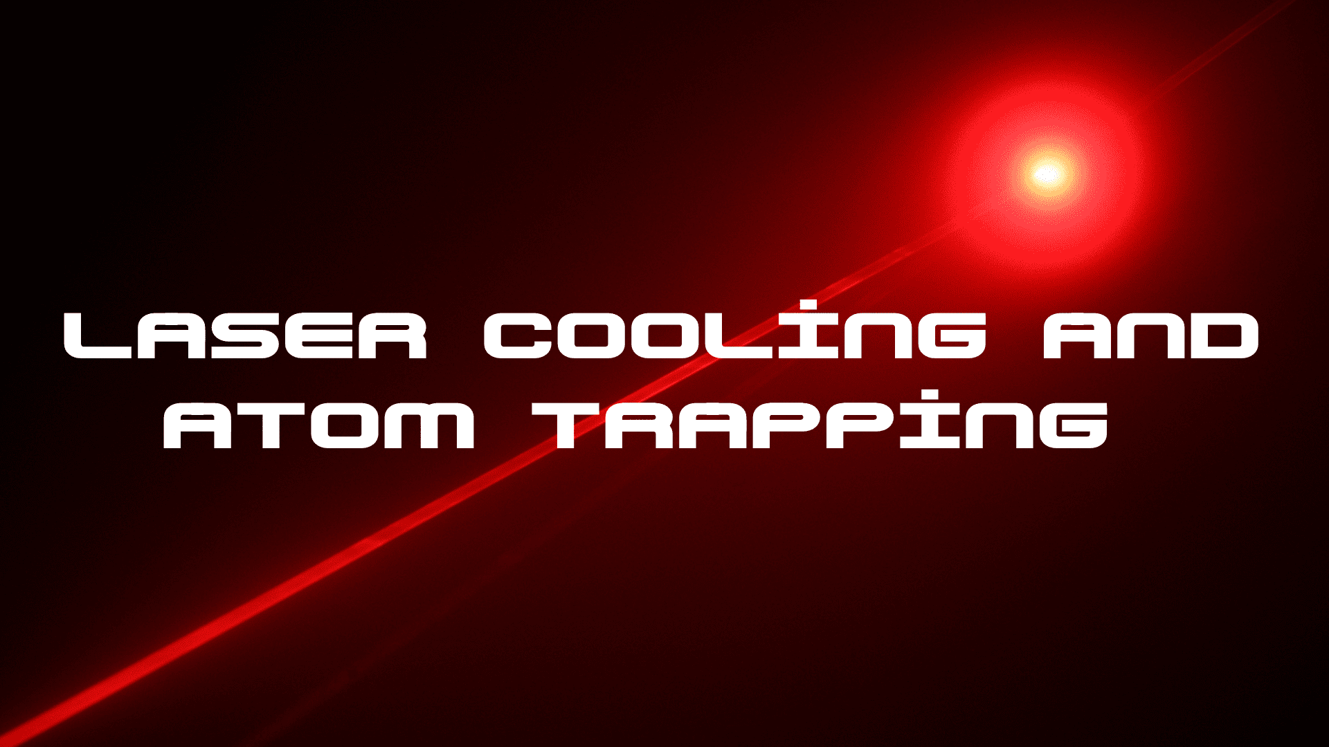 Laser cooling and atom trapping Laser cooling and atom trapping